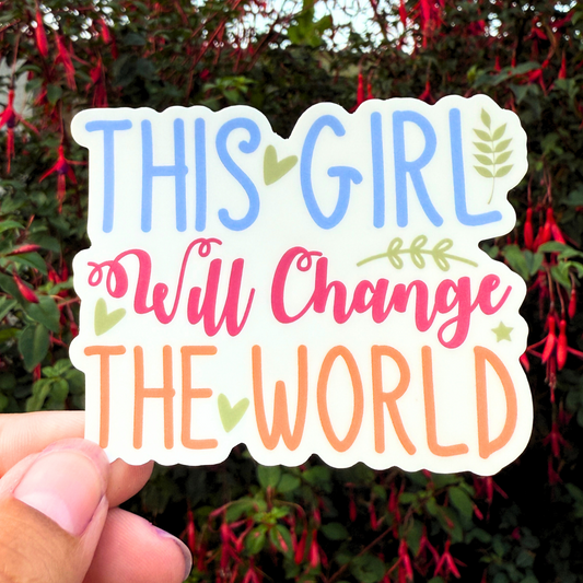 3 Inch Waterproof Vinyl Sticker - This Girl Will Change The World