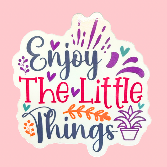 Enjoy The Little Things - Motivational Fridge Magnet
